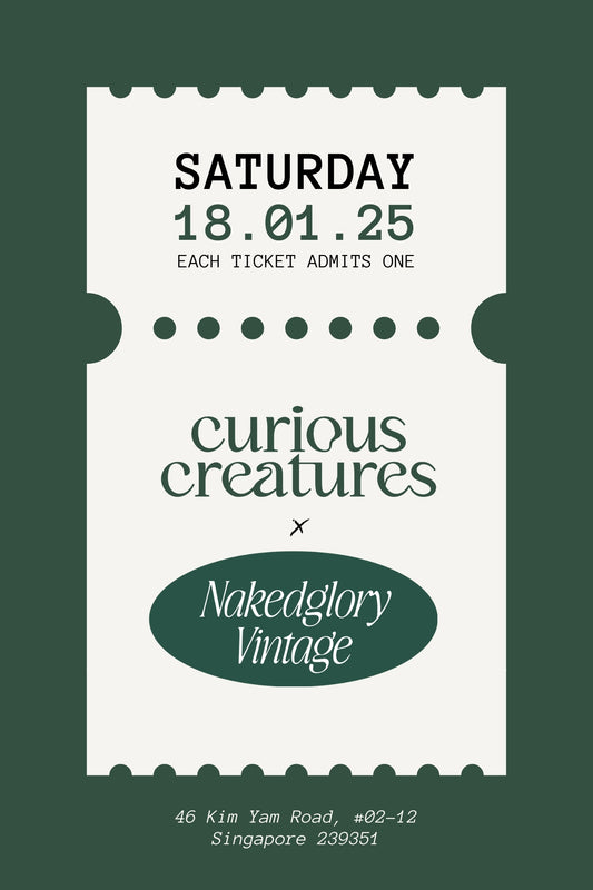 Curious Creatures x Nakedglory Popup Ticket (SATURDAY)